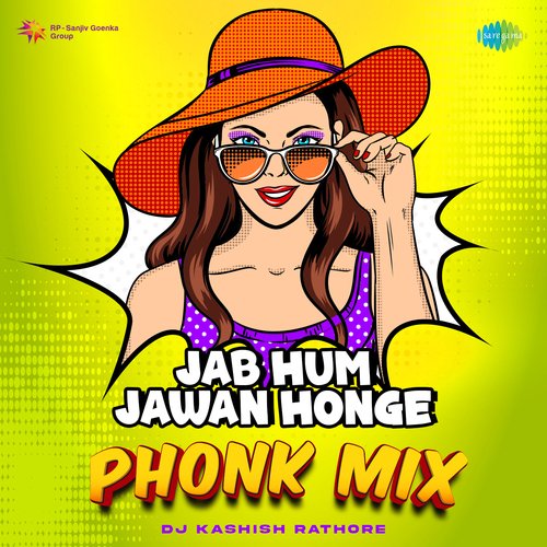 Jab Hum Jawan Honge - Phonk Mix