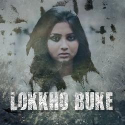 Lokkho Buke-MkVdCAxoYGQ