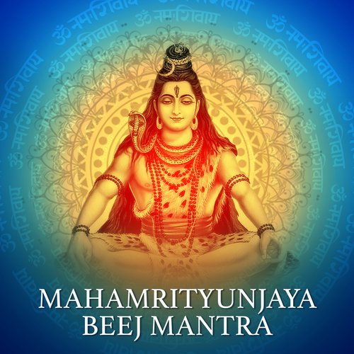 Mahamrityunjaya Beej Mantra