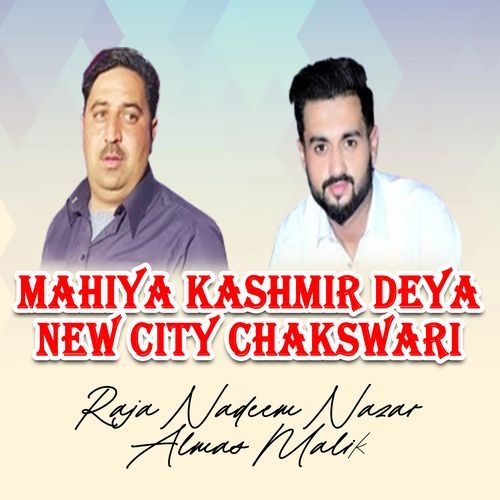 Mahiya Kashmir Deya New City Chakswari