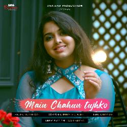 Main Chahun Tujhko-JxEccCAGAHk