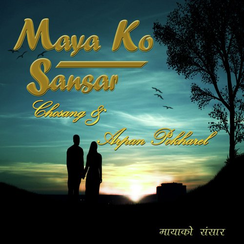 Maya Ko Sansar (feat. Chosang)_poster_image