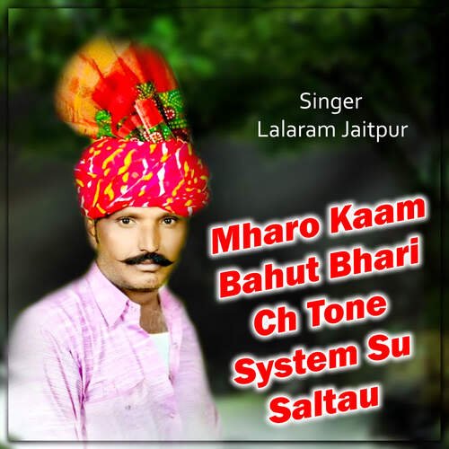 Mharo Kaam Bahut Bhari Ch Tone System Su Saltau