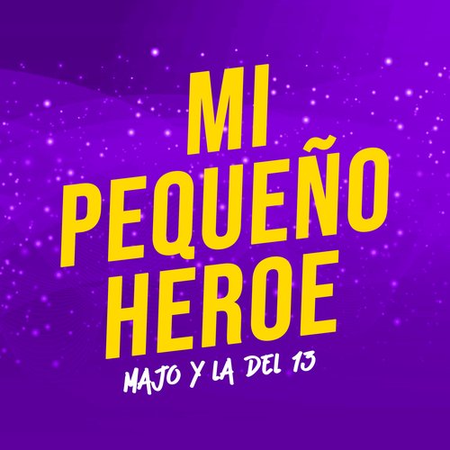 Mi Pequeño Heroe