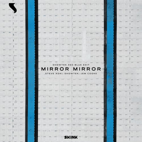 Mirror Mirror (Showtek 360 Blue Edit)