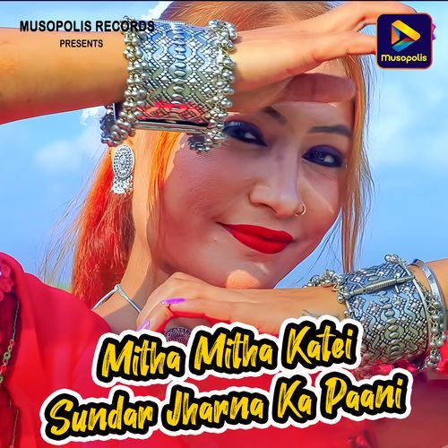 Mitha Mitha Katei Sundar Jharna Ka Paani