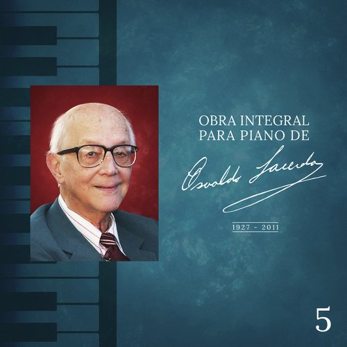 Obra Integral para Piano de Osvaldo Lacerda, Vol. 5