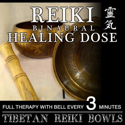 Reiki Binaural Healing Dose: Tibetan Reiki Bowls (1h Full Binaural Healing Therapy With Bell Every 3 Minutes)