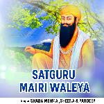 Satguru Mairi Waleya
