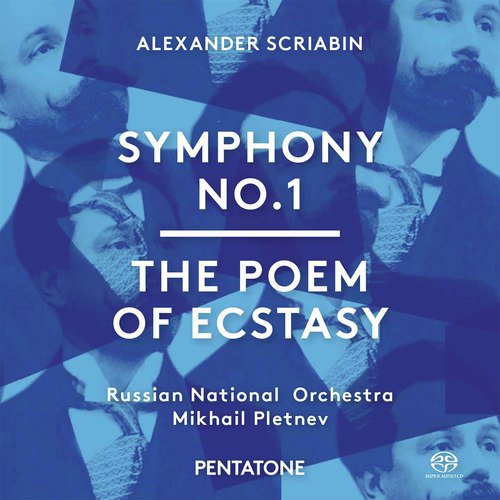 Scriabin: Symphony No. 1 in E Major, Op. 26 & The Poem of Ecstasy, Op. 54