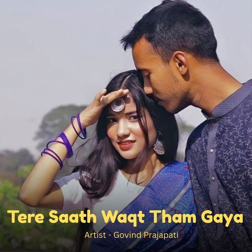Tere Saath Waqt Tham Gaya