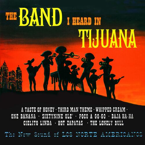 The Band I Heard in Tijuana (Remastered from the Original Master Tapes)_poster_image