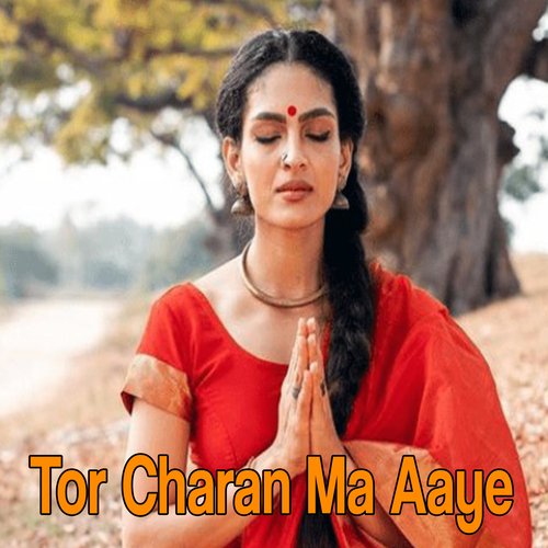 Tor Charan Ma Aaye