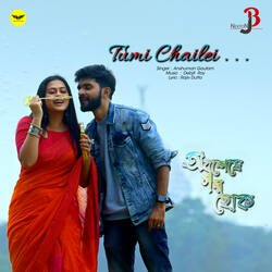 Tumi Chailei (From &quot;Abosheshe Golpo Hok&quot;)-QjAFXDNVdnI