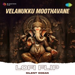 Velanukku Moothavane Lofi Flip-FVBSRxsGAUQ