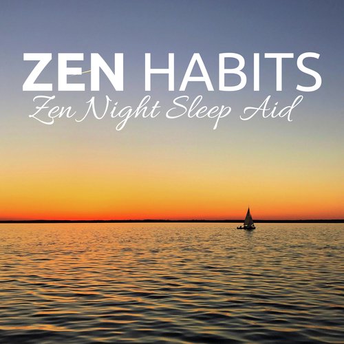 Zen Habits - Zen Night Sleep Aid