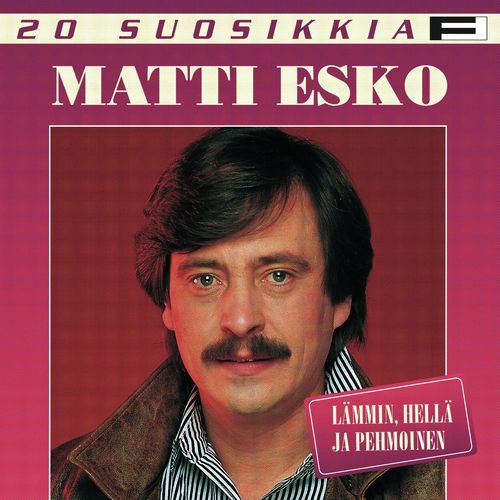 20 Suosikkia / Lämmin, hellä ja pehmoinen