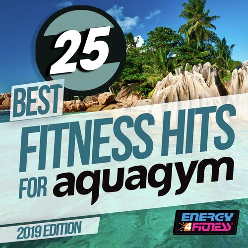 25 Best Fitness Hits For Aqua Gym 2019 Edition