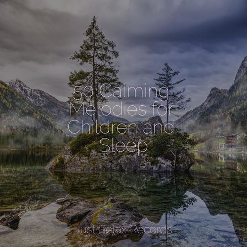 50 Calming Melodies for Children and Sleep