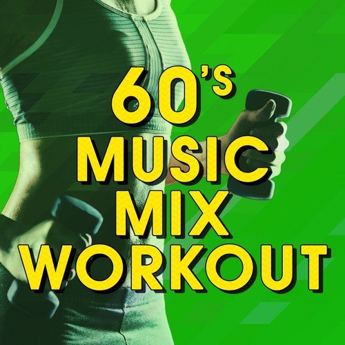 60's Music Mix Workout