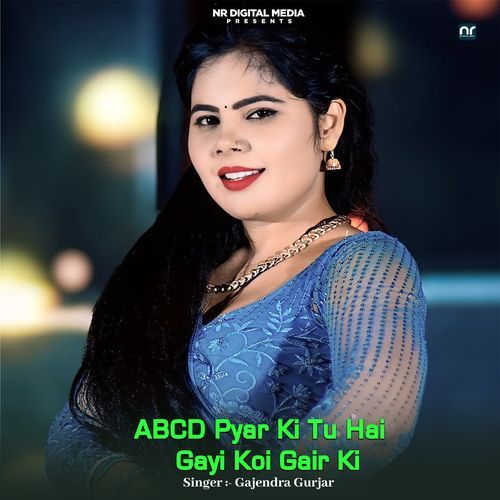 ABCD Pyar Ki Tu Hai Gayi Koi Gair Ki