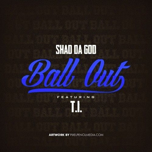 Ball Out (feat. T.I.) - Single