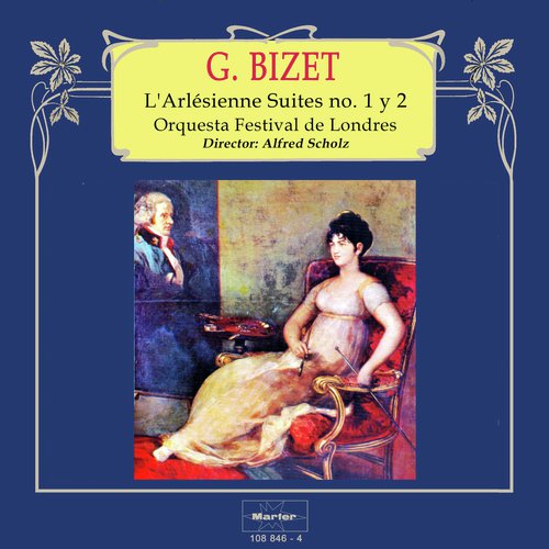Bizet: L'Arlésienne Suites No. 1 y 2