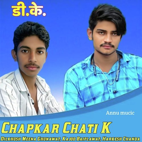 Chapkar Chati K