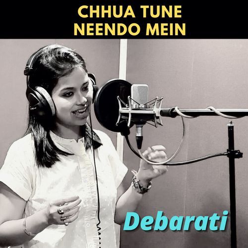 Chhua Tune Neendo Mein