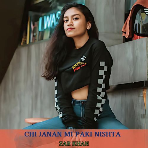 Chi Janan Mi Paki Nishta