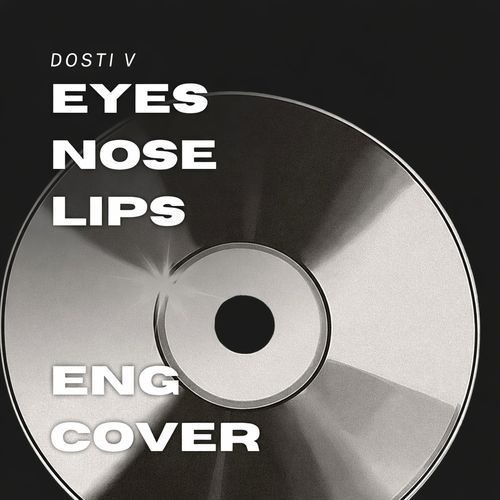 EYES NOSE LIPS