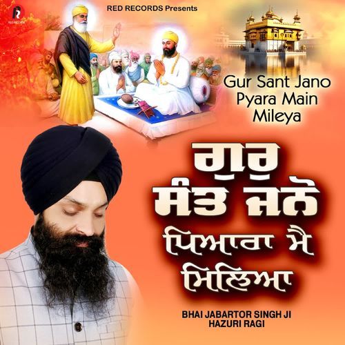 Gur Sant Jano Pyara Main Mileya