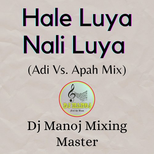 Hale Luya Nali Luya (Adi Vs. Apah Mix)_poster_image