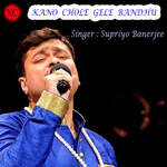 Kano Chole Gele Bandhu