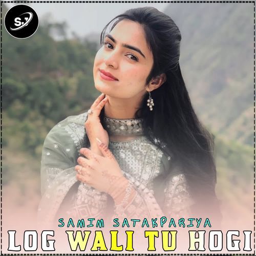 LOG WALI TU HOGI