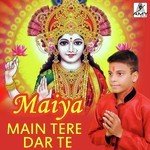Maiya Main Tere Dar Te