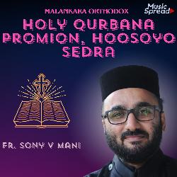 Malankara Orthodox Holy Qurbana Promion, Hoosoyo, Sedara-PTkuaz9DYWo