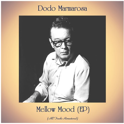 Mellow Mood (All Tracks Remastered, Ep)