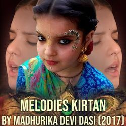 Melodies Kirtan By Madhurika Devi Dasi (2017)-RVEFeg1GVgE