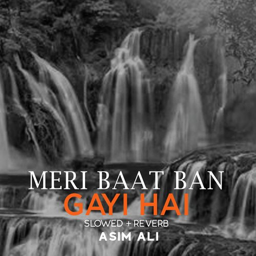 Meri Baat Ban Gayi Hai Lofi