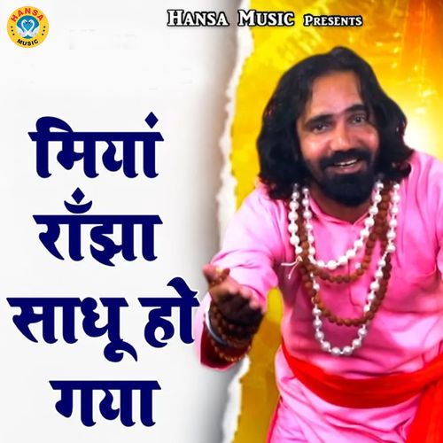 Miya Ranjha Sadhu Ho Gaya