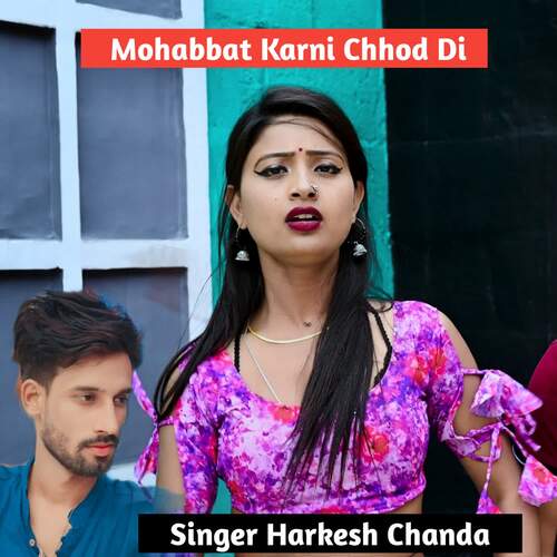 Mohabbat Karni Chhod Di