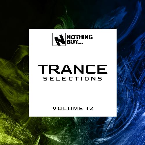 Nothing But... Trance Selections, Vol. 12