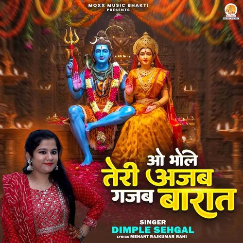 O Bhole Teri Ajab Gajab Barat