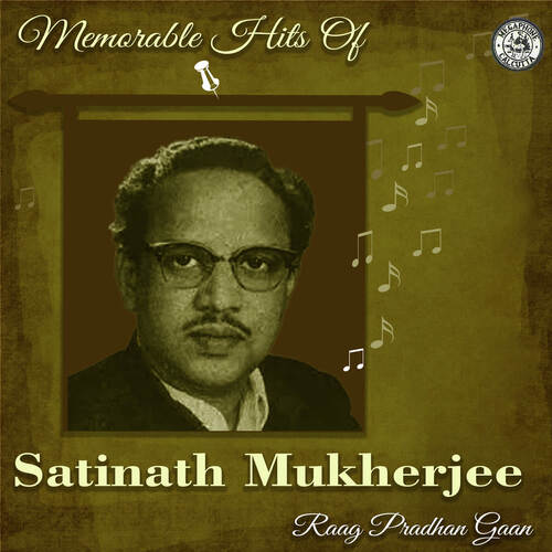 Raagpradhan Gaan - Satinath Mukherjee