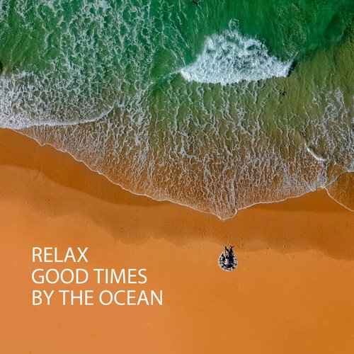 Relax: Good Times By The Ocean_poster_image