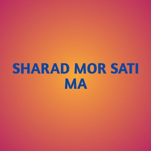 SHARAD MOR SATI MA