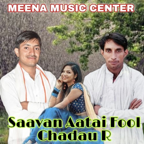 Saavan Aatai Fool Chadau R (Meenawati)