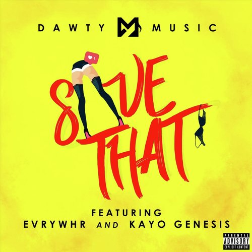 Save That (feat. Evrywhr & Kayo Genesis)