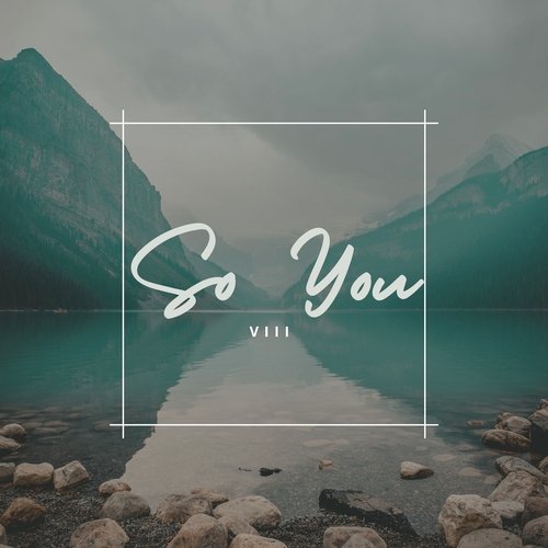 So You